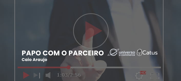 Papo com Parceiro: Universo Ecommerce