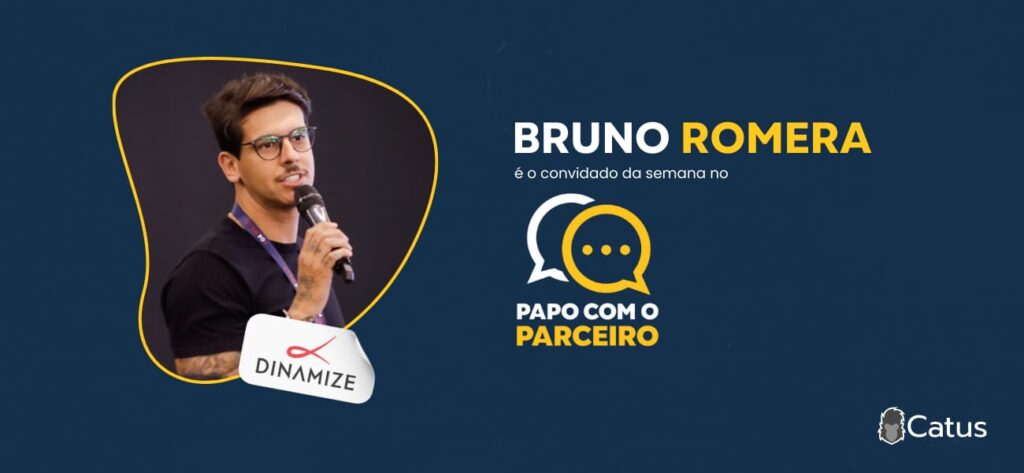 Papo com Parceiro: Bruno Romera - Dinamize