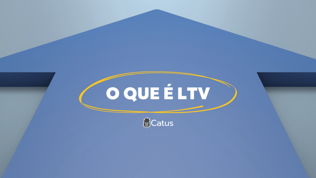 O que é LTV